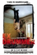 Ex.Drummer.2007.iTALiAN.LiMITED.DVDRip.XviD-Rebels[volpebianca]