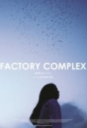 Factory Complex (2015) [BluRay] [1080p] [YTS] [YIFY]