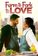 Farm.to.Fork.to.Love.2021.1080p.WEBRip.x265