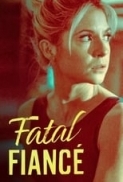 Fatal Fiance 2021 720p WEB-DL H264 BONE