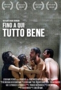 Fino.A.Qui.Tutto.Bene.2014.iTALiAN.DVDRip.XviD-DDN