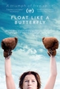 Float.Like.A.Butterfly.2018.720p.WEBRip.800MB.x264-GalaxyRG ⭐