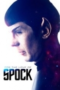 For the Love of Spock (2016) [1080p] [Pinkihacks]