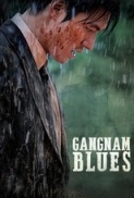 Gangnam.Blues.2015.UNCUT.1080p.BluRay.x264.Korean.AAC-ETRG