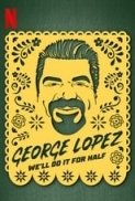 George Lopez: We'll Do It for Half (2020) [720p] [WEBRip] [YTS] [YIFY]