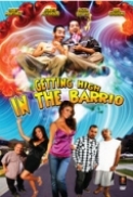 Getting.High.in.the.Barrio.2010.DVDRip.XviD-DUBBY