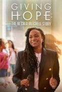 Giving.Hope.The.NiCola.Mitchell.Story.2023.1080p.AMZN.WEBRip.1400MB.DD5.1.x264-GalaxyRG