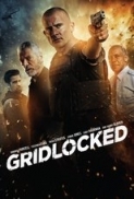 Gridlocked (2015) 1080p Blu-Ray x264 DD 5.1 ESub-Masti