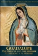 Guadalupe - The Miracle and the Message (2015) 720p WEB x264 Dr3adLoX