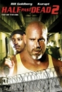 Half Past Dead 2 [2007]DVDRip[Xvid]AC3 5.1[Eng]BlueLady