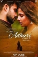 Hamari Adhuri Kahani 2015 Hindi 1080p BluRay x264 DD 5.1 MSubs - LOKiHD - Telly