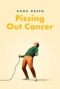 Hank.Green.Pissing.Out.Cancer.2024.720p.WEBRip.800MB.x264-GalaxyRG