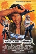 Hard Ticket To Hawaii 1987 DVDRip XviD-FiCO