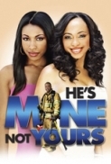 Hes.Mine.Not.Yours.2011.READNFO.DVDRip.XviD-4PlayHD