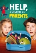 Help, I Shrunk My Parents (2018) 720p BluRay x264 Eng Subs [Dual Audio] [Hindi DD 2.0 - English 2.0] Exclusive By -=!Dr.STAR!=-