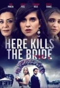 Here.Kills.The.Bride.2022.720p.WEB-DL.AAC2.0.H264-LBR