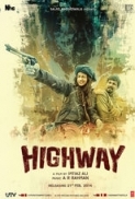 Highway (2014) 720p 10bit BluRay x265 HEVC Hindi DD 5.1 ESub ~ Immortal