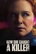 How.She.Caught.a.Killer.2023.720p.WEBRip.800MB.x264-GalaxyRG