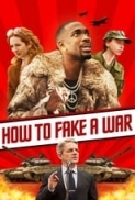 How.To.Fake.A.War.2019.720p.HD.BluRay.x264.[MoviesFD]