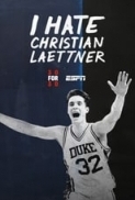 I.Hate.Christian.Laettner.2015.1080p.WEBRip.x264-R4RBG[TGx]