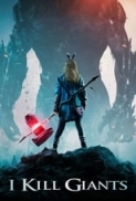 I Kill Giants (2017) [WEBRip] [720p] [YIFYMOVIES] [YIFY]