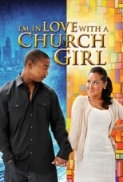 I\'m in Love with a Church Girl (2013) 1080p BrRip x264 - YIFY