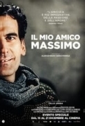 Il.Mio.Amico.Massimo.2022.1080p.TiMVSN.WEB-DL.DDP5.1.H.264-gattopollo.mkv