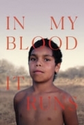 In.My.Blood.It.Runs.2020.DOCU.720p.HDTV.x264-BabyTorrent