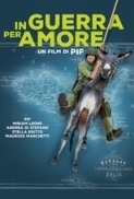 In Guerra Per Amore 2016 iTALiAN DTS 1080p BluRay x264-BLUWORLD