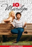 Io.E.Marilyn.2009.iTALiAN.DVDRip.XviD-TRL.avi[bt-evolution.net]