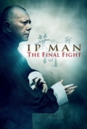 Ip Man The Final Fight 2013 DVDRip x264 AC3 RoSubbed-playSD [NO RAR]