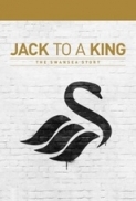 Jack To A King The Swansea Story 2014 DVDRip x264-RedBlade 