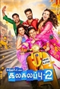 Kalakalappu 2 (2018) Tamil Real Cam- 720p - x264 - MP3 - 1.4GB - TMV