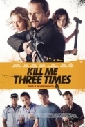 Kill Me Three Times 2014 720p WEB-DL x264 AAC - Ozlem