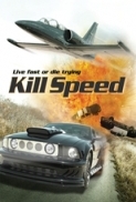 Kill Speed 2010 Bluray 720p h264 aac jbr 1