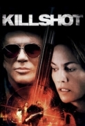 Killshot (2008) UnRated BlurayRip 720p x264 [750MB] [Eng-Hindi] By [Avenger-ExD] [GLODLS]