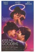 Kiss Me Goodbye (1982) [WEBRip] [1080p] [YTS] [YIFY]