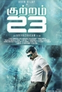 Kuttram 23 (2017) [Tamil - 480p HD - AVC - MP4 - 1.3GB - HC ESubs] - Team TR