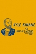 Kyle.Kinane.Loose.In.Chicago.2016.480p.x264-mSD