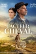 L.Incroyable.Histoire.Du.Facteur.Cheval.2019.FRENCH.HDTS.H264.AAC-CptJSpa