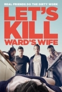 Lets Kill Wards Wife 2014 720p WEB-DL x264 AAC-KiNGDOM