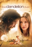 Like.Dandelion.Dust.2009.DvDRip.x264.Feel-Free