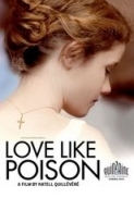 Love.Like.Poison.2010.FESTIVAL.720p.WEB.h264-ASSOCiATE[PRiME]