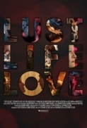 Lust.Life.Love.2021.1080p.WEBRip.AAC2.0.x264-NOGRP