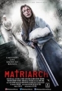 Matriarch (2018) [WEBRip] [720p] [YTS] [YIFY]