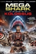 Mega Shark vs Kolossus (2015).DVDrip.XviD - Italian English.Ac3.5.1.MIRCrew