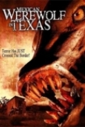 Mexican Werewolf In Texas 2005 UNCUT DVDRip XviD-FiCO