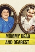 Mommy.Dead.and.Dearest.2017.720p.WebRip.H264.AAC.Plex-PapaFatHead.mp4