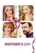 Mother's Day 2016 720p WEBRip 850 MB - iExTV