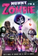 Mummy Im A Zombie 2014 DVDrip H264 LKRG